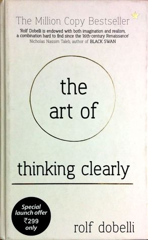 The Art of Thinking Clearly