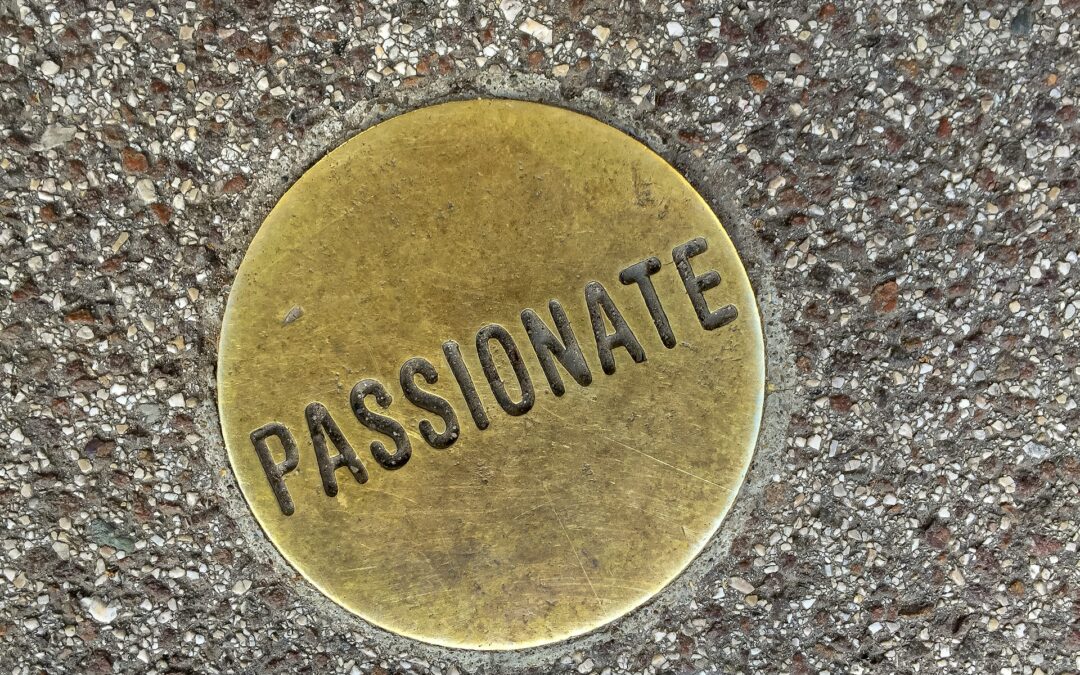 Passion Is Rare