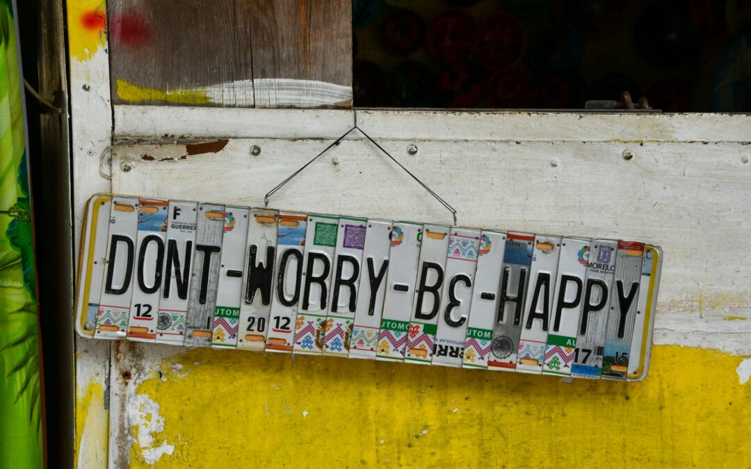 5 Reasons To Stop Worrying